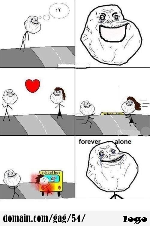 Forever alone gf