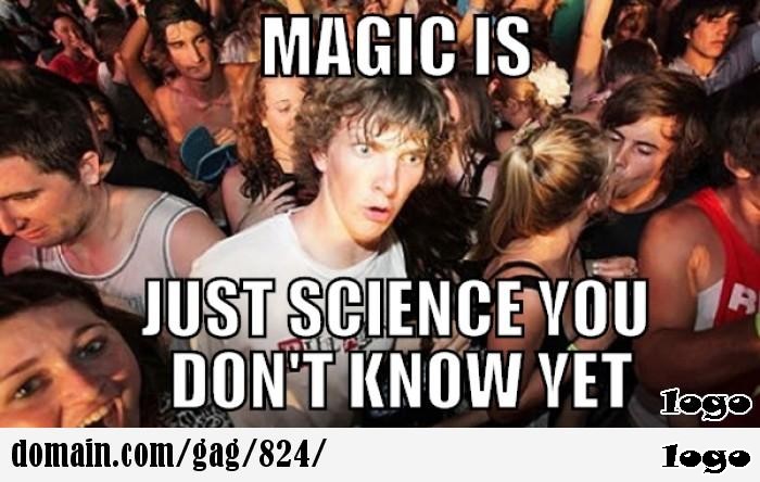 Is it magic or science?