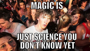 Is it magic or science?